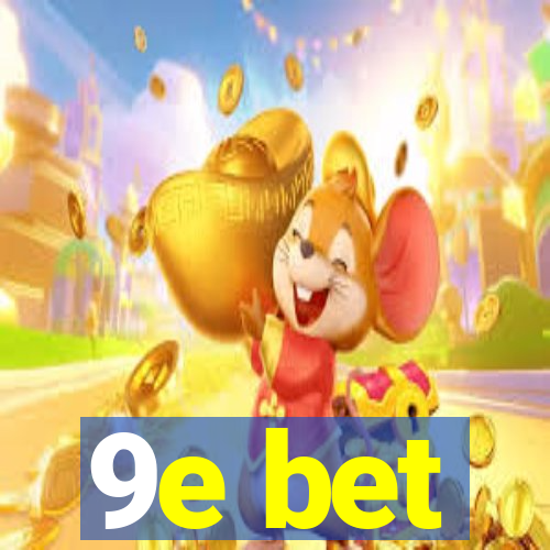 9e bet